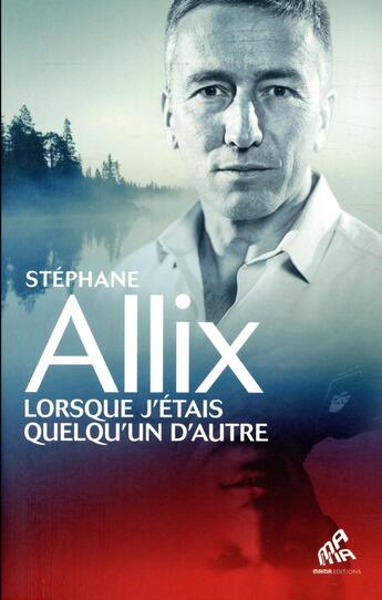 Couverture du livre « Lorsque j'étais quelqu'un d'autre » de Stephane Allix aux éditions Mamaeditions