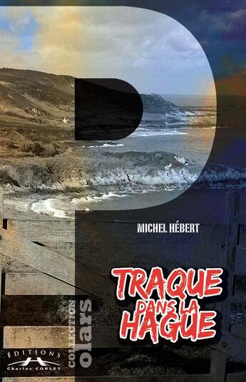 Couverture du livre « Traque dans la Hague » de Hebert Michel aux éditions Charles Corlet