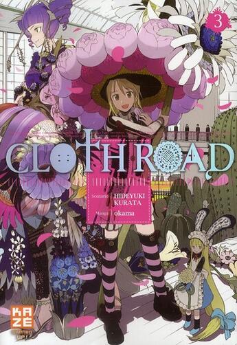 Couverture du livre « Clothroad Tome 3 » de Hideyuki Kurata et Okama aux éditions Kaze
