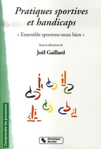 Couverture du livre « Pratiques sportives et handicaps » de Joel Gaillard aux éditions Chronique Sociale