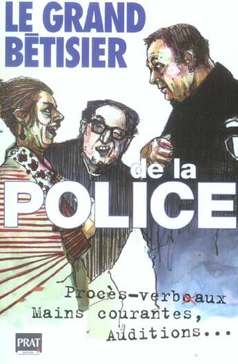 Couverture du livre « Le grand betisier de la police » de Collectif Clairefont aux éditions Prat Prisma