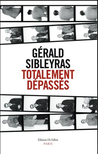 Couverture du livre « Totalement dépassés » de Gerald Sibleyras aux éditions Fallois