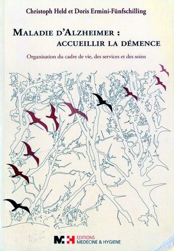 Couverture du livre « Maladie d alzheimer accueillir » de Held C Ermini F aux éditions Medecine Et Hygiene