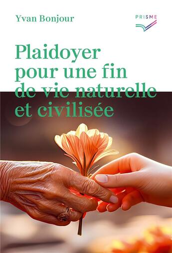 Couverture du livre « Plaidoyer pour une fin de vie naturelle et civilisée » de Yvan Bonjour aux éditions Saint Augustin