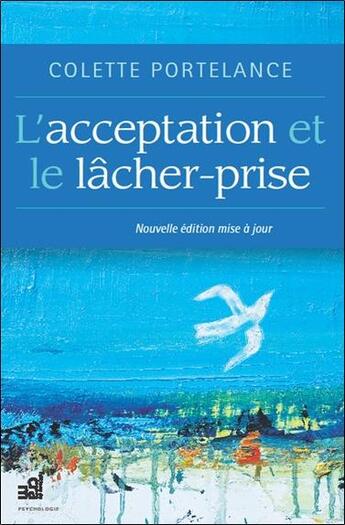 Couverture du livre « L'acceptation et le lacher-prise » de Colette Portelance aux éditions Du Cram