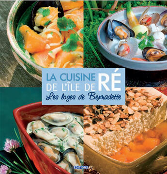 Couverture du livre « La cuisine de l'île de Ré » de Frigia Re/Florsch aux éditions Pc