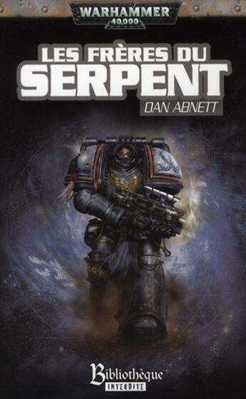 Couverture du livre « Les frères du serpent » de Dan Abnett aux éditions Bibliotheque Interdite