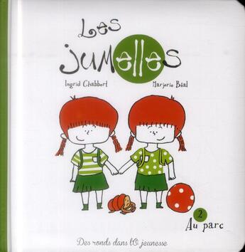Couverture du livre « Les jumelles t.2 ; au parc » de Ingrid Chabbert et Marjorie Beal aux éditions Des Ronds Dans L'o