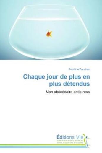 Couverture du livre « Chaque jour de plus en plus detendus » de Dauchez-S aux éditions Vie