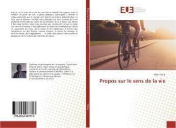 Couverture du livre « Propos sur le sens de la vie » de Ngor Dieng aux éditions Editions Universitaires Europeennes