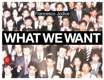 Couverture du livre « What we want » de Jodice aux éditions Skira