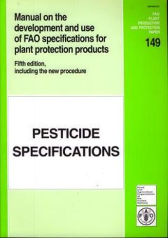 Couverture du livre « Manual on the development and use of fao specifications for plant protection products, 5th ed. inclu » de  aux éditions Fao