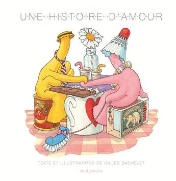 Couverture du livre « Une histoire d'amour » de Gilles Bachelet aux éditions Seuil Jeunesse