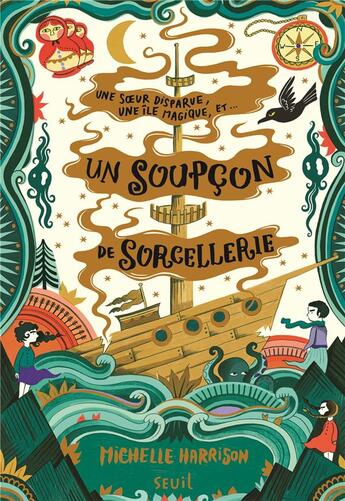 Couverture du livre « Une pincée de magie Tome 2 : une soeur disparue, une île magique, et... un soupçon de sorcellerie » de Michelle Harrison aux éditions Seuil Jeunesse