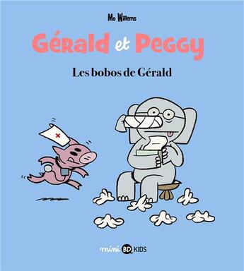 Couverture du livre « Gérald et Peggy Tome 3 : les bobos de Gérald » de Mo Willems aux éditions Bd Kids