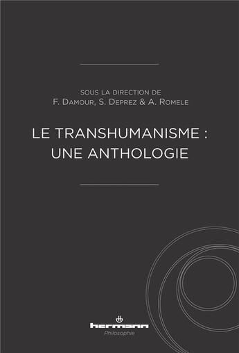 Couverture du livre « Le transhumanisme : une anthologie » de Romele Alberto aux éditions Hermann