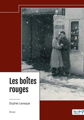 Couverture du livre « Les boîtes rouges » de Sophie Leveque aux éditions Nombre 7