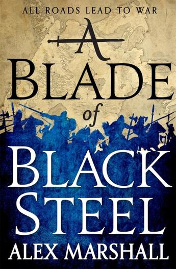 Couverture du livre « A BLADE OF BLACK STEEL - BOOK TWO OF THE CRIMSON EMPIRE » de Alex Marshall aux éditions Orbit Uk