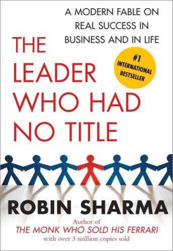 Couverture du livre « The Leader Who Had No Title » de Robin Shilp Sharma aux éditions Free Press