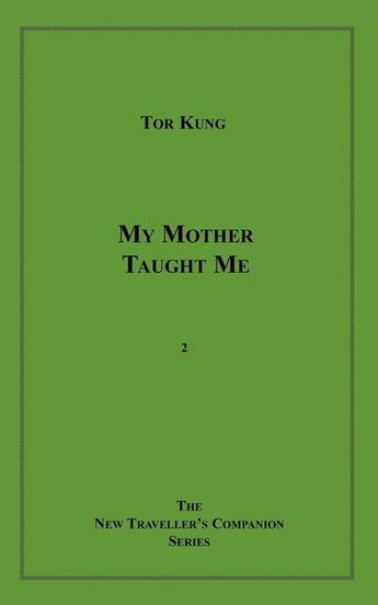 Couverture du livre « My Mother Taught Me » de Tor Kung aux éditions Disruptive Publishing