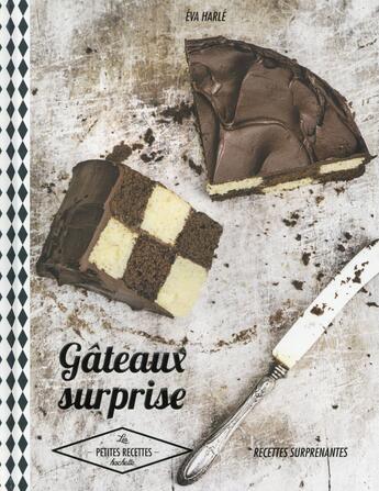 Couverture du livre « Gâteaux surprises » de Eva Harlé aux éditions Hachette Pratique