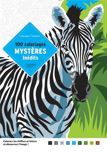 Couverture du livre « Coloriages mystères : 100 coloriages mystères inédits » de Jeremy Mariez aux éditions Hachette Pratique