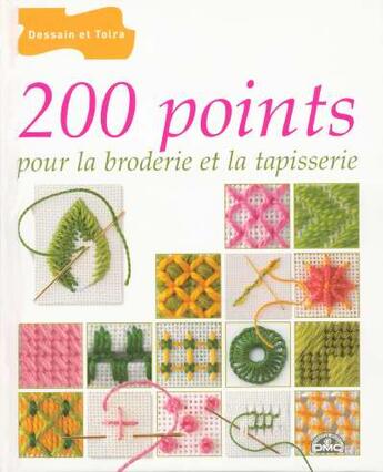 Couverture du livre « 200 Points Pour La Broderie Et La Tapisserie » de Ganderton Lucinda aux éditions Dessain Et Tolra