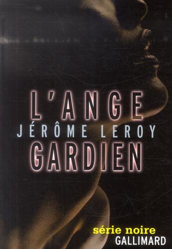 Couverture du livre « L'ange gardien » de Jerome Leroy aux éditions Gallimard