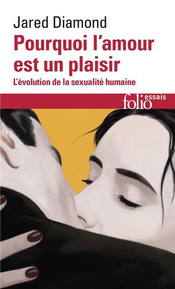 Couverture du livre « Pourquoi l'amour est un plaisir ; l'évolution de la sexualité humaine » de Jared Diamond aux éditions Folio