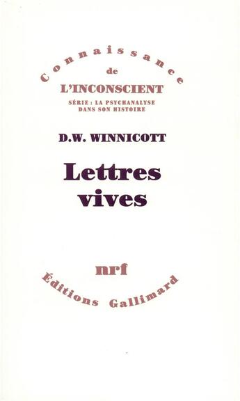 Couverture du livre « Lettres vives » de Winnicott D.W. aux éditions Gallimard