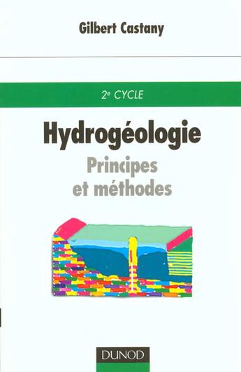 Couverture du livre « Hydrogeologie » de Castany aux éditions Dunod