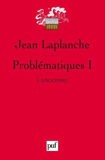 Couverture du livre « Problematiques t.1 ; l'angoisse » de Jean Laplanche aux éditions Puf