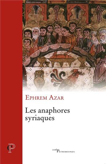 Couverture du livre « Les anaphores syriaques » de Ephrem Azar aux éditions Cerf
