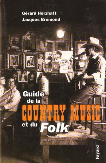 Couverture du livre « Guide de la country music et du folk » de Herzhaft/Bremond aux éditions Fayard