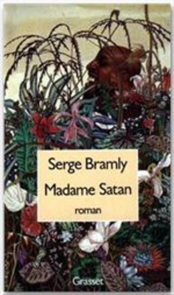 Couverture du livre « Madame Satan » de Serge Bramly aux éditions Grasset