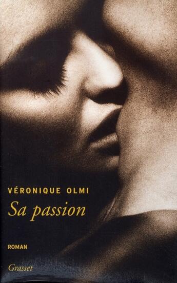 Couverture du livre « Sa passion » de Véronique Olmi aux éditions Grasset Et Fasquelle