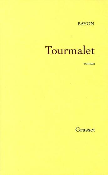 Couverture du livre « Tourmalet » de Bayon aux éditions Grasset