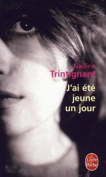 Couverture du livre « J'ai été jeune un jour » de Trintignant-N aux éditions Le Livre De Poche