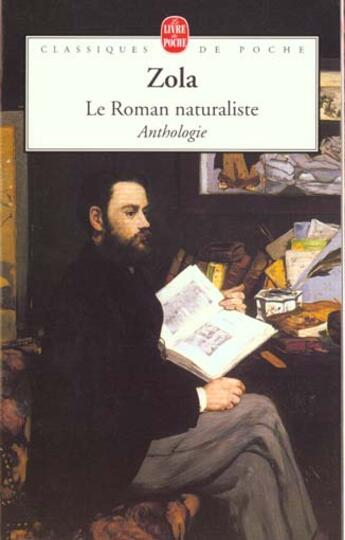 Couverture du livre « Le roman naturaliste - anthologie » de Émile Zola aux éditions Le Livre De Poche