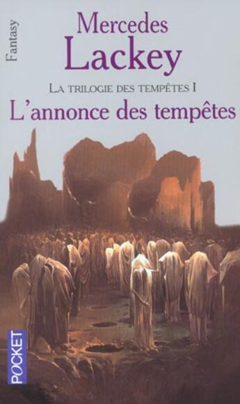 Couverture du livre « La trilogie des tempêtes Tome 1 : l'annonce des tempêtes » de Mercedes Lackey aux éditions Pocket