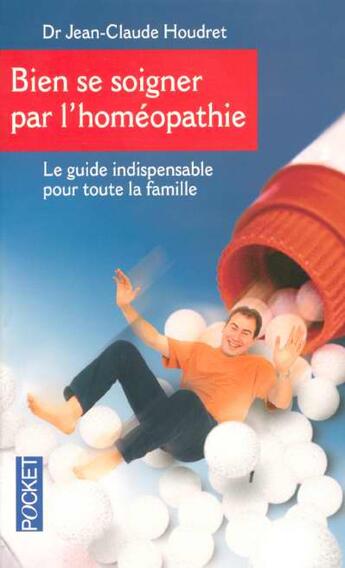 Couverture du livre « Bien Se Soigner Par L'Homeopathie » de Jean-Claude Houdret aux éditions Pocket