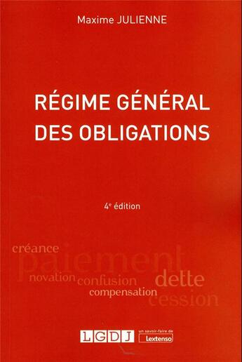 Couverture du livre « Régime général des obligations (4e édition) » de Maxime Julienne aux éditions Lgdj