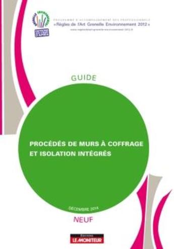 Couverture du livre « Procédés de murs à coffrage et isolation intégrés ; neuf » de  aux éditions Le Moniteur