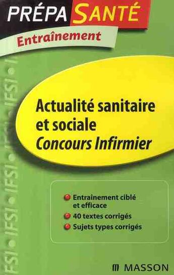 Couverture du livre « Entraînement actualités sanitaires et sociales ; concours infirmiers (3e édition) » de  aux éditions Elsevier-masson