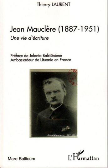 Couverture du livre « Jean Mauclère (1887-1951) ; une vie d'écriture » de Thierry Laurent aux éditions L'harmattan