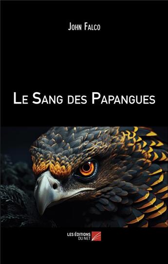 Couverture du livre « Le Sang des Papangues » de Falco John aux éditions Editions Du Net