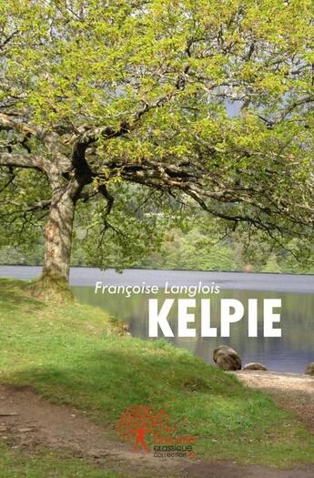 Couverture du livre « Kelpie » de Francoise Langlois aux éditions Edilivre