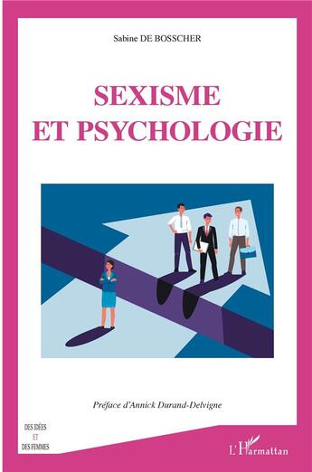 Couverture du livre « Sexisme et psychologie » de Sabine De Bosscher aux éditions L'harmattan