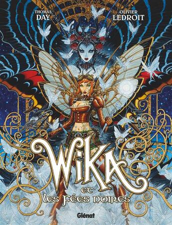 Couverture du livre « Wika Tome 2 : Wika et les fées noires » de Thomas Day et Olivier Ledroit aux éditions Glenat