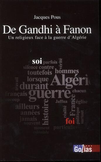 Couverture du livre « De Gandhi à Fanon ; un religieux face à la guerre d'Algérie » de Jacques Pous aux éditions Golias